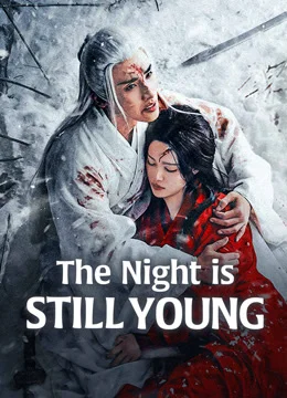 The Night is Still Young